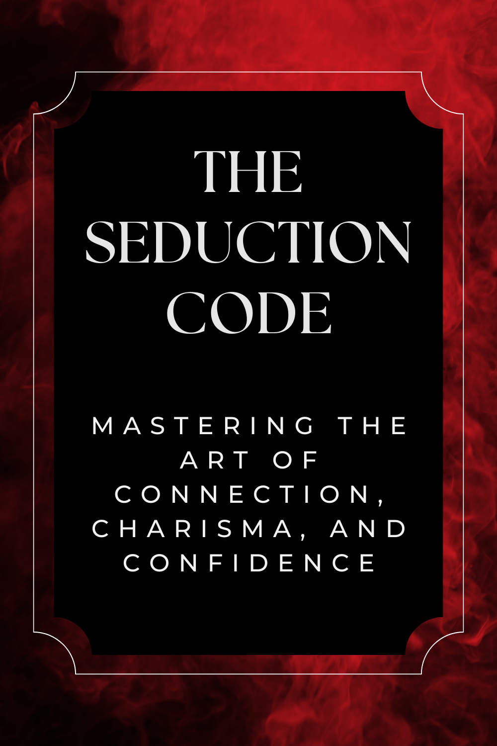 Le Code de Séduction (ebook) : Transformez votre style en pouvoir de séduction